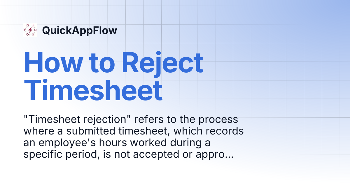 How to Reject Timesheet | QuickAppFlow